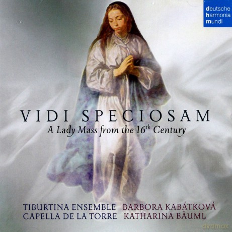 Capella de la Torre: Vidi Speciosam - A Lady Mass from the 16th Century [CD]