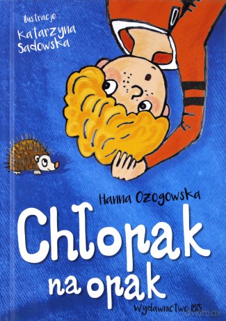 Chłopak na opak - Hanna Ożogowska [KSIĄŻKA]