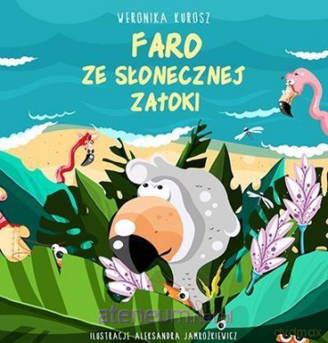 Faro ze słonecznej zatoki - Weronika Kurosz [KSIĄŻKA]