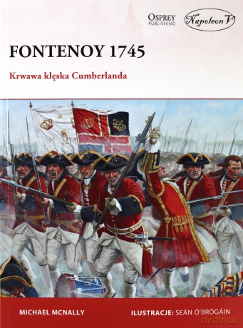 Fontenoy 1745. Krwawa klęska Cumberlanda - Michael McNally [KSIĄŻKA]
