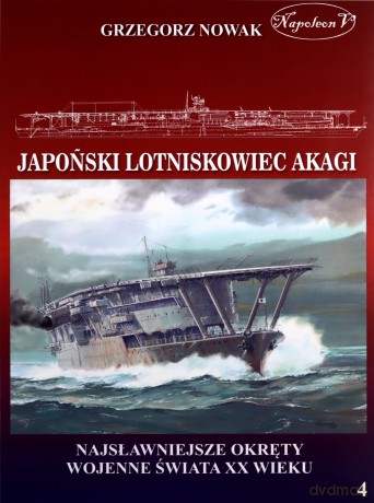 Japoński lotniskowiec Akagi - Grzegorz Nowak [KSIĄŻKA]