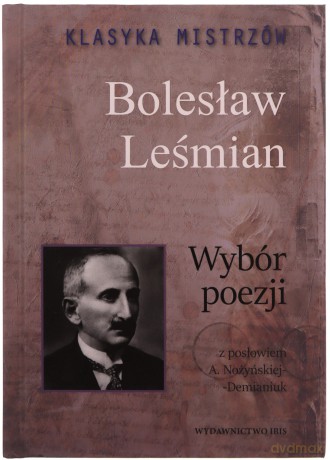 Klasyka mistrzów. Bolesław Leśmian. Wybór poezj - Bolesław Leśmian [KSIĄŻKA]