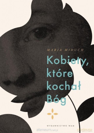 Kobiety które kochał Bóg - Maria Miduch [KSIĄŻKA]