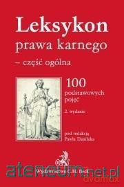 Leksykon prawa karnego-część ogólna [KSIĄŻKA]