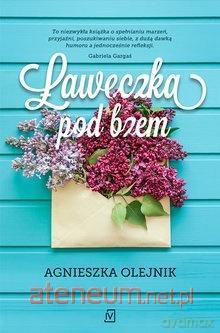 Ławeczka pod bzem pocket - Agnieszka Olejnik [KSIĄŻKA]