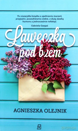 Ławeczka pod bzem pocket - Agnieszka Olejnik [KSIĄŻKA]