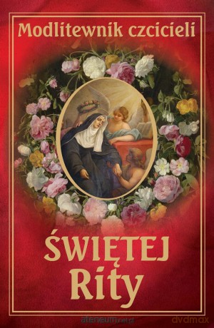 Modlitewnik czcicieli św Rity - Ks. Leszek Smoliński [KSIĄŻKA]