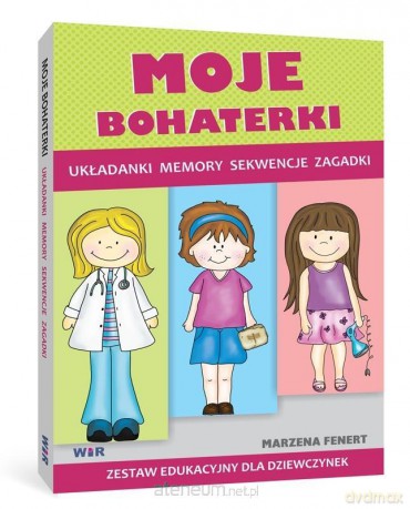Moje bohaterki. Zestaw edukacyjny dla dziewczynek - Marzena Fenert [KSIĄŻKA]