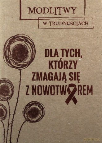 MwT. Dla tych, którzy zmagają się z nowotworem [KSIĄŻKA]