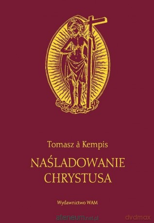 Naśladowanie Chrystusa (bordo) - Tomasz a' Kempis [KSIĄŻKA]