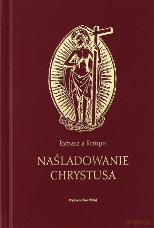 Naśladowanie Chrystusa (bordo) - Tomasz a' Kempis [KSIĄŻKA]