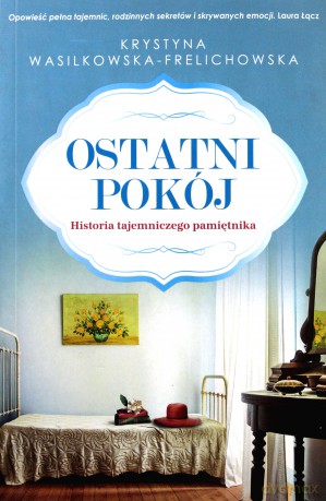 Ostatni Pokój - Krystyna Wasilkowska-Frelichowska [KSIĄŻKA]