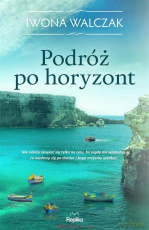 Podróż po horyzont - Iwona Walczak, Magdalena Kawka [KSIĄŻKA]