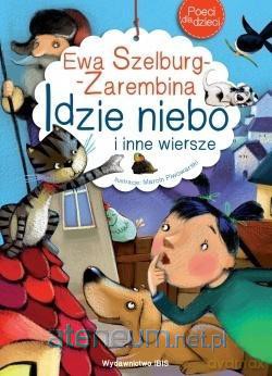 Poeci dla dzieci. Idzie niebo i inne wiersze - Ewa Szelburg- Zarembina [KSIĄŻKA]