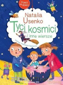 Poeci dla dzieci. Tyci kosmici i inne wiersze - Natalia Usenko [KSIĄŻKA]