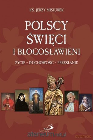Polscy święci i błogosławieni - ks. Jerzy Misiurek [KSIĄŻKA]