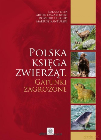 Polska księga zwierząt. Gatunki zagrożone [KSIĄŻKA]