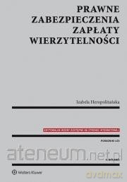Prawne zabezpieczenia zapłaty wierzytelności - Izabela Heropolitańska [KSIĄŻKA]
