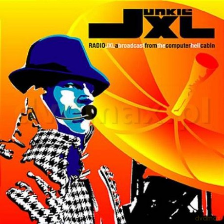 Junkie XL: Radio Jxl - A Broadcast From The Computer Hell Cabin [CD]