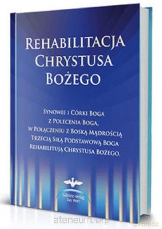 Rehabilitacja Chrystusa Bożego [KSIĄŻKA]