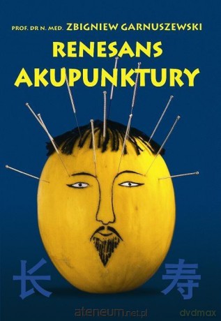 Renesans Akupunktury - Zbigniew Garnuszewski [KSIĄŻKA]