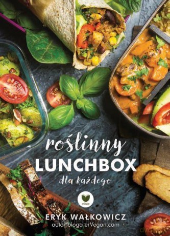Roślinny lunchbox dla każdego - Eryk Wałkowicz [KSIĄŻKA]