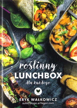Roślinny lunchbox dla każdego - Eryk Wałkowicz [KSIĄŻKA]