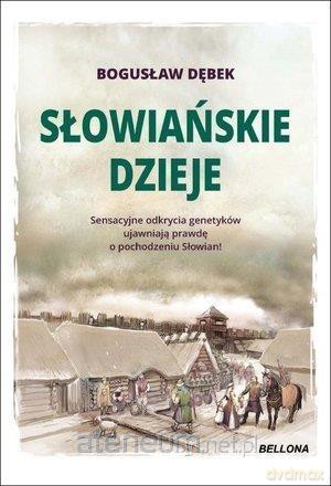 Słowiańskie dzieje - Bogusław Andrzej Dębek [KSIĄŻKA]