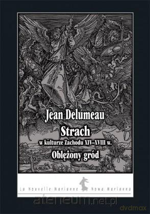 Strach w kulturze Zachodu XIV-XVIII wieku [KSIĄŻKA]
