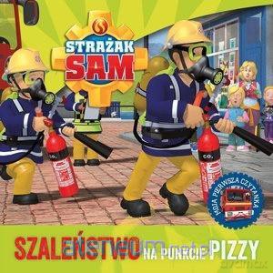 Strażak Sam. Szaleństwo na punkcie pizzy [KSIĄŻKA]