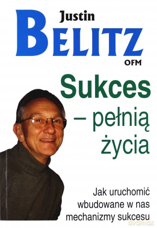 Sukces - pełnią życia - Justin Belitz [KSIĄŻKA]