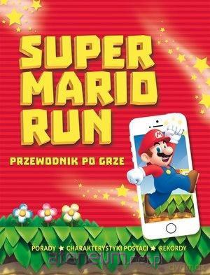 Super Mario Run. Przewodnik po grze - Chris Scullion [KSIĄŻKA]