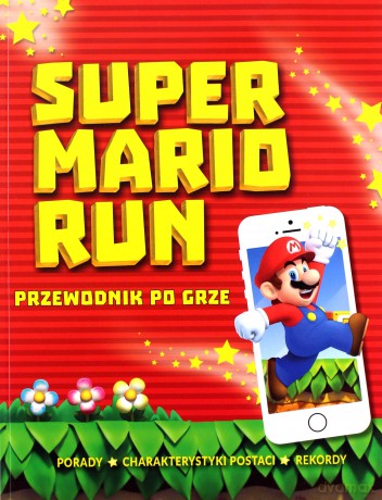 Super Mario Run. Przewodnik po grze - Chris Scullion [KSIĄŻKA]