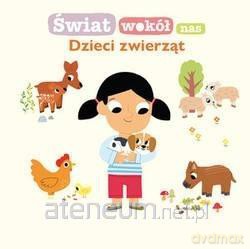 Świat wokół nas: Dzieci zwierząt [KSIĄŻKA]