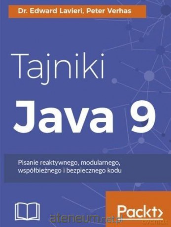 Tajniki Java 9 - Edward Lavieri, Peter Verhas [KSIĄŻKA]