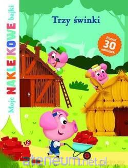 Trzy świnki. Moje naklejkowe bajki [KSIĄŻKA]