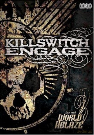 Killswitch Engage: Set This World Ablaze [DVD]