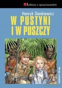 W pustyni i w puszczy z opracowaniem - Henryk Sienkiewicz [KSIĄŻKA]