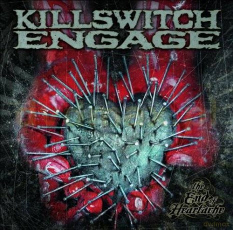 Killswitch Engage: The End Of Heartache [CD]