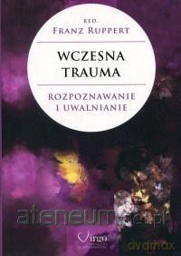 Wczesna trauma - Franz Ruppert [KSIĄŻKA]