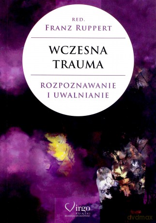 Wczesna trauma - Franz Ruppert [KSIĄŻKA]