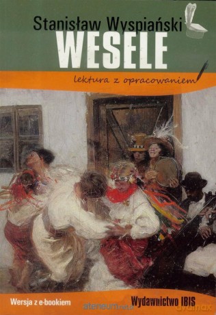 Wesele z opracowaniem - Stanisław Wyspiański [KSIĄŻKA]