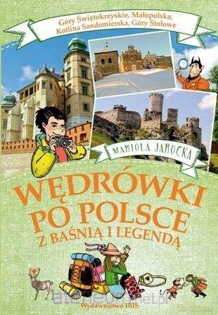 Wędrówki po Polsce z baśnią..- Góry Świętokrzyskie - Mariola Jarocka [KSIĄŻKA]