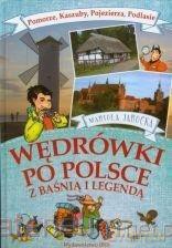 Wędrówki po Polsce z baśnią..- Pomorze, Kaszuby - Mariola Jarocka [KSIĄŻKA]