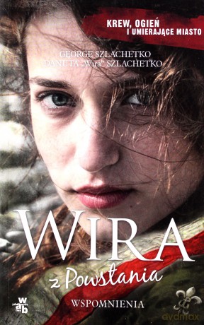 Wiara z Powstania. Wspomnienia - George Szlachetko, Danuta Szlachetko [KSIĄŻKA]