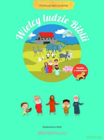 Wielcy ludzie Biblii. Poznaję swoją wiarę - Jade Malaussne [KSIĄŻKA]