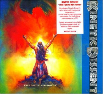 Kinetic Dissent: I Will Fight No More Forever (Remastered) (digipack) [CD]