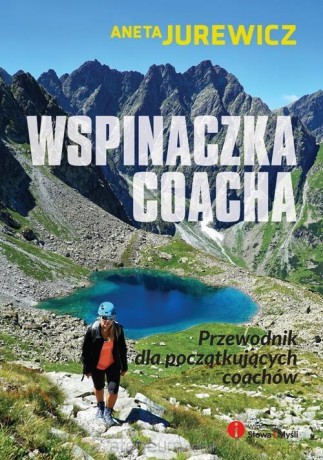 Wspinaczka coacha przewodnik dla początkujących - Aneta Jurewicz [KSIĄŻKA]