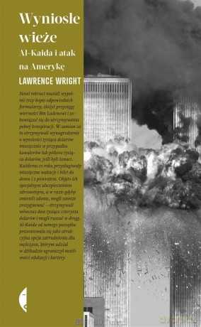 Wyniosłe wieże. Al- Kaida i atak na Amerykę - Lawrence Wright [KSIĄŻKA]