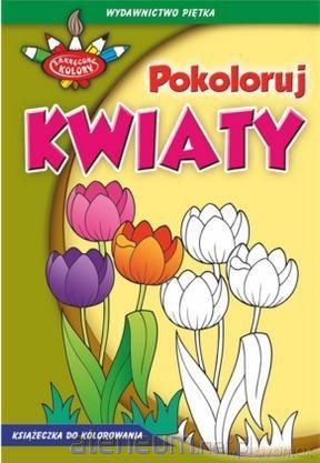 Zakręcone kolory. Pokoloruj kwiaty [KSIĄŻKA]